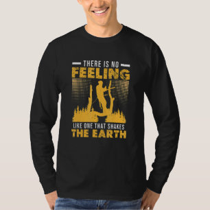 Arborist One That Shakes The Earth Funny Tree Surg T-Shirt