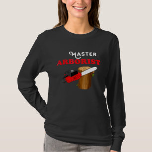 Arborist Tools Tree Surgeon Master Expert Pro T-Shirt