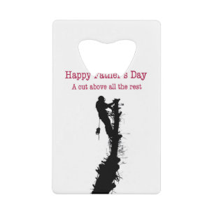 Arborist Tree Surgeon Happy Father's Day Card Credit Card Bottle Opener