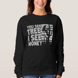 Arborist Tree trimmer Sweatshirt