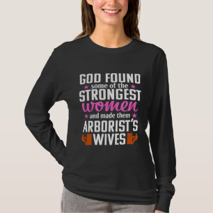 Arborist  Wife Tree Surgeon Arboriculturist T-Shirt