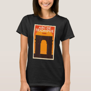 Arc De Triomphe  Paris   Paris Tourist T-Shirt