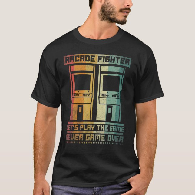 Arcade Fighter Let's Play The Game Never Game Over T-Shirt (Front)