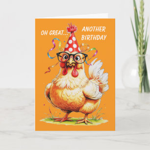 arcastic Birthday Humour with a Chicken Card