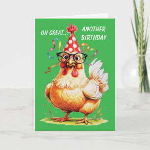arcastic Birthday Humour with a Chicken Card