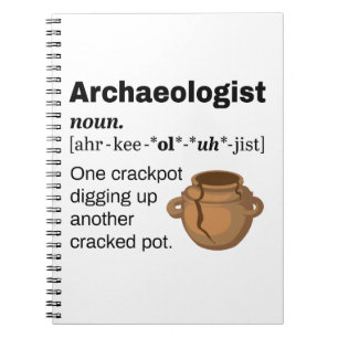 Archaeologist Definition Crackpot Notebook