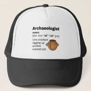 Archaeologist Definition Crackpot Trucker Hat
