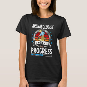 Archaeologist In Progress Trainee Student T-Shirt