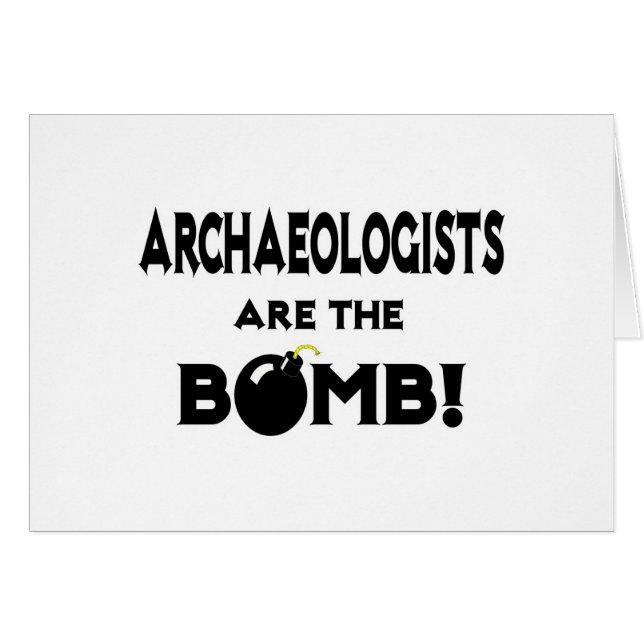 Archaeologists Are The Bomb! (Front Horizontal)