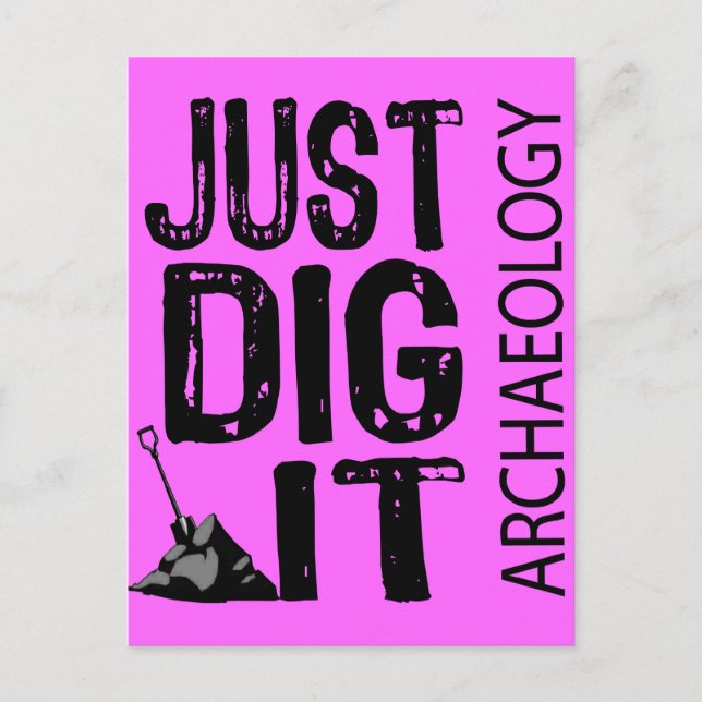 Archaeology Dig It Postcard (Front)