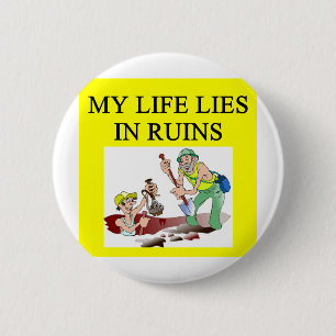 ARCHaeology joke 2 Inch Round Button