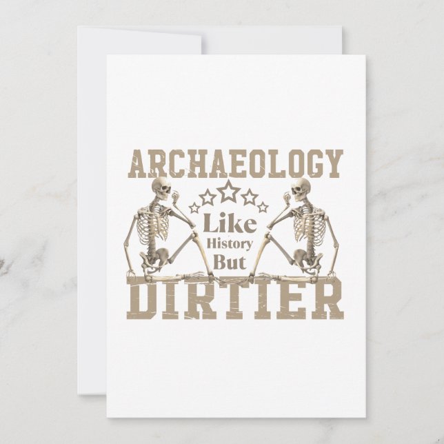 Archaeology Like History But Dirtier Invitation (Front)