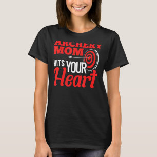 Archer Mom Bow Arrow Game Mother Quote Arching Spo T-Shirt