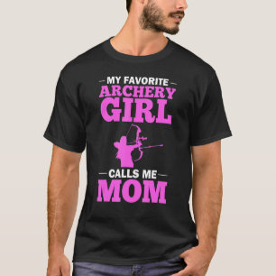 Archer Outfit Mother Quote Bow Arrow Game Arching T-Shirt