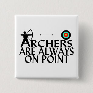 Archers Are Always On Point 2 Inch Square Button