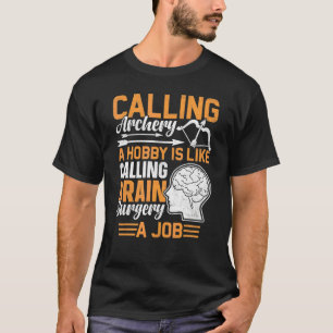 Archery Bow Brain Surgery Surgeon T-Shirt