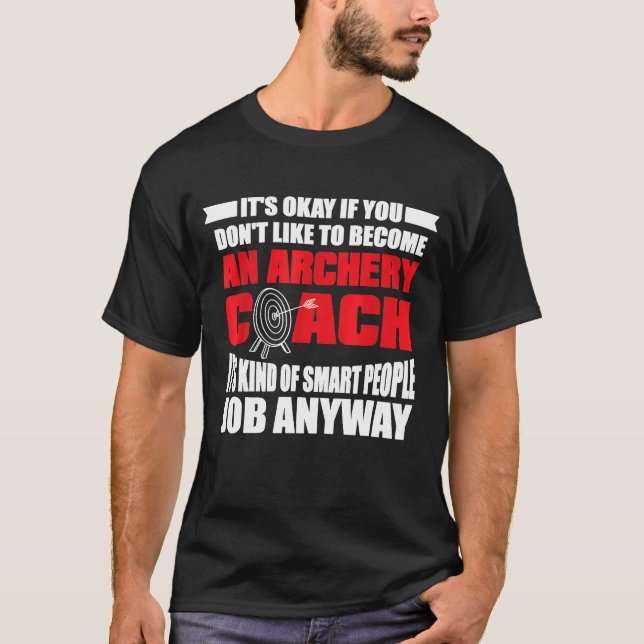 Archery Coach Smart Player Team Instructor T-Shirt (Front)