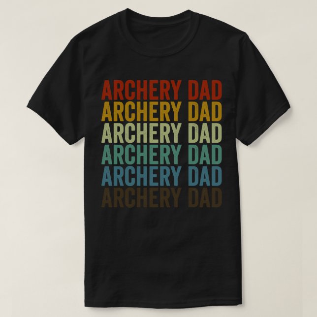 Archery Dad Archer Bow And Arrow Dad Archery  T-Shirt (Design Front)
