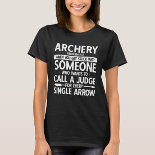 Archery For An Archer  5 T-Shirt