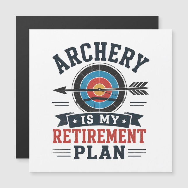 Archery Is My Retirement Plan Archer (Front/Back)