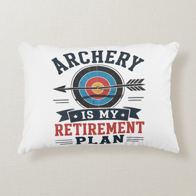 Archery Is My Retirement Plan Archer Accent Pillow (Front)