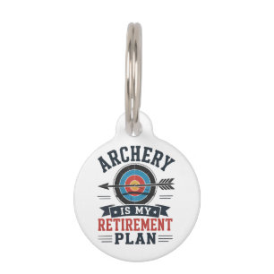 Archery Is My Retirement Plan Archer Pet Tag