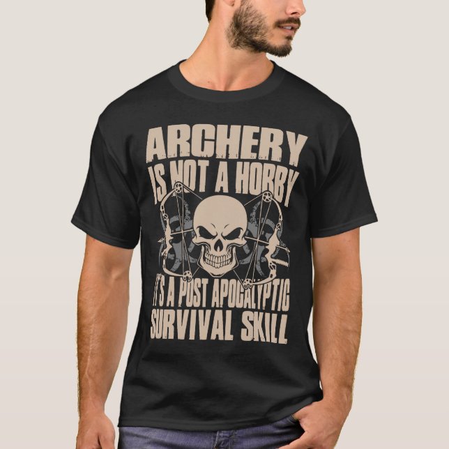 Archery Is Not A Hobby T-Shirt (Front)