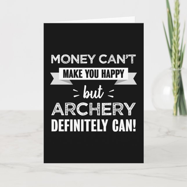 Archery makes you happy gift for Archer Card (Front)