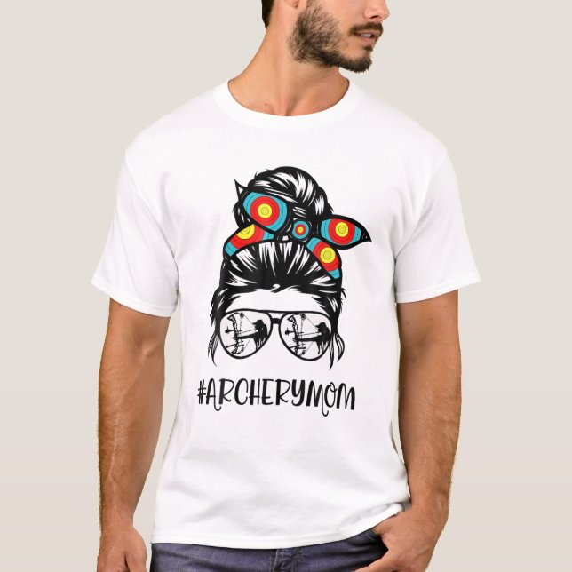 Archery Mom Life Messy Bun Hair Glasses Mother's D T-Shirt (Front)