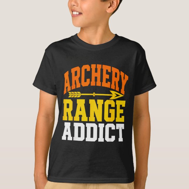 Archery range addict collegiate arrow bowhunter  T-Shirt (Front)