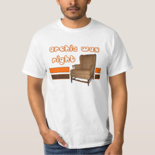 Archie Was Right Shirt