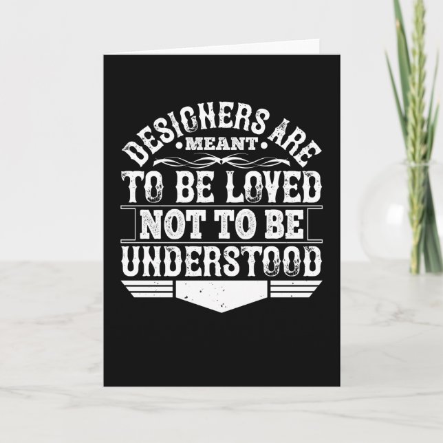 Architect - Designers Are Meant To Be Loved Card (Front)