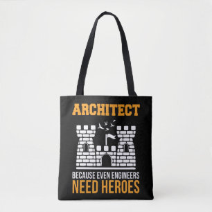 Architect Even Engineers Need Heroes Architecture Tote Bag