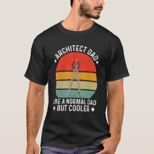 Architect For Architects Cool Architecture T-Shirt