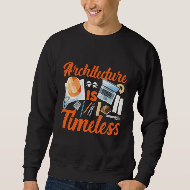 Architect  For Building Concrete   1 Sweatshirt (Front)
