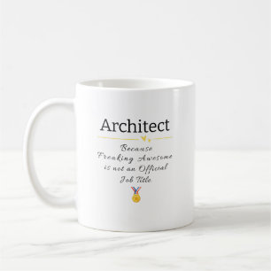 Architect Freaking Awesome Coffee Mug