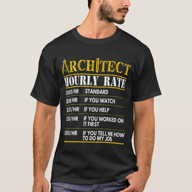 Architect Hourly Rate Architecture Design Proud Wo T-Shirt (Front)