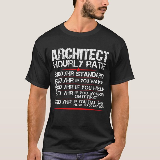 Architect Hourly Rate Architecture   T-Shirt (Front)