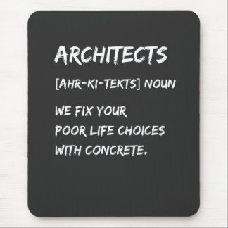 Architect Humour – We Fix Your Life Choices Mouse Pad