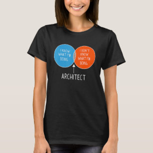 Architect I  Don't  Know What I'm Doing Colourful  T-Shirt