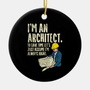 Architect - I'm An Architect Ceramic Ornament