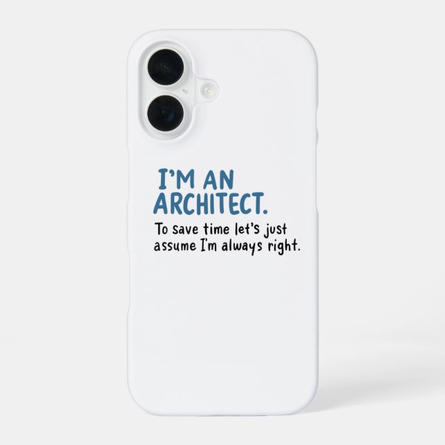 Architect - I'm An Architect iPhone 16 Case (Back)