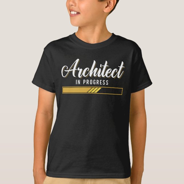 Architect In Progress Architects Job Architecture T-Shirt (Front)
