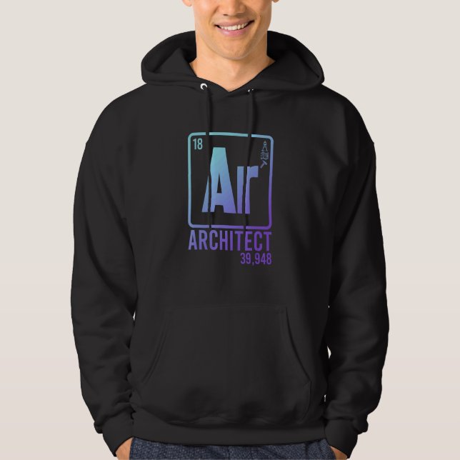 Architect Science Chemistry Architecture Student D Hoodie (Front)