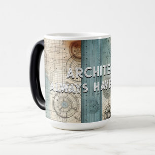 Architects Always have a plan , Gift for Architect Magic Mug