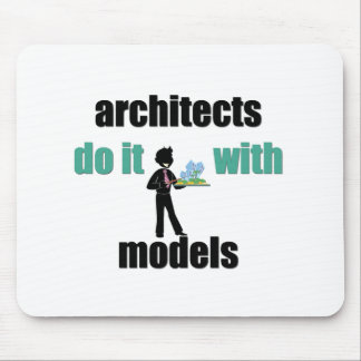 architects do it with models mouse pad