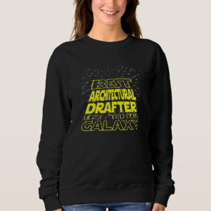 Architectural Drafter Cool Galaxy Job Sweatshirt