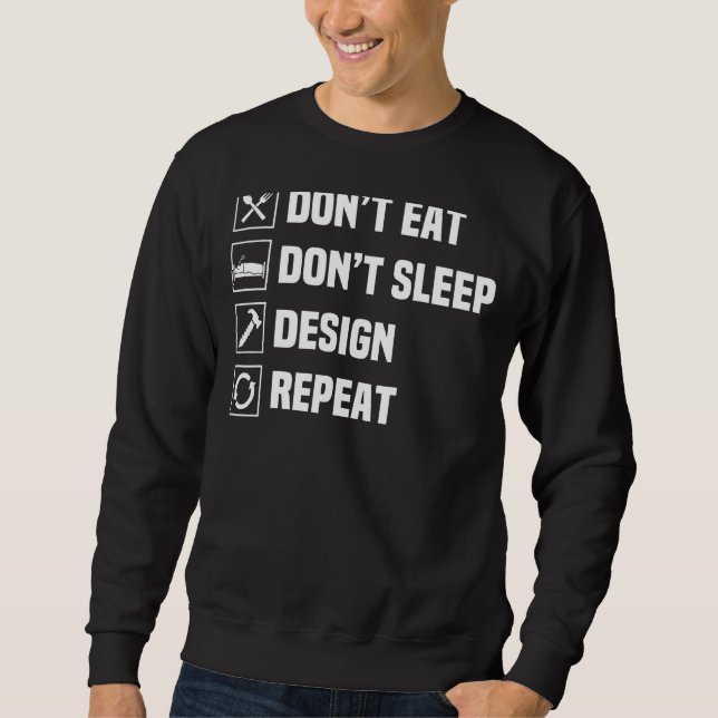 Architecture Student Don't Eat Sleep Repeat Archit Sweatshirt (Front)