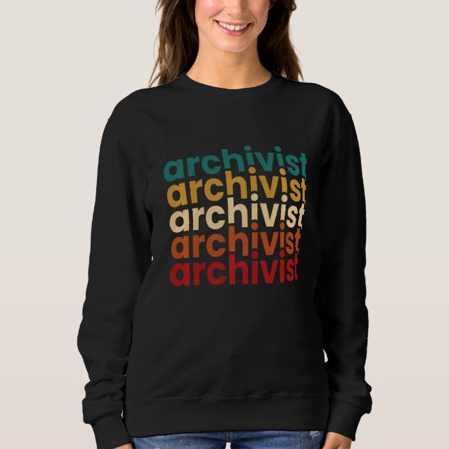 Archivist Archivists  Apparel Sweatshirt (Front)