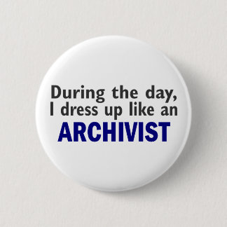 ARCHIVIST During The Day 2 Inch Round Button